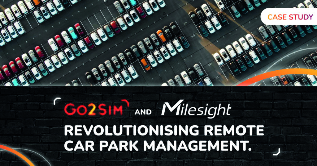 Go2Sim and Milesight - revolutionising remote car park management